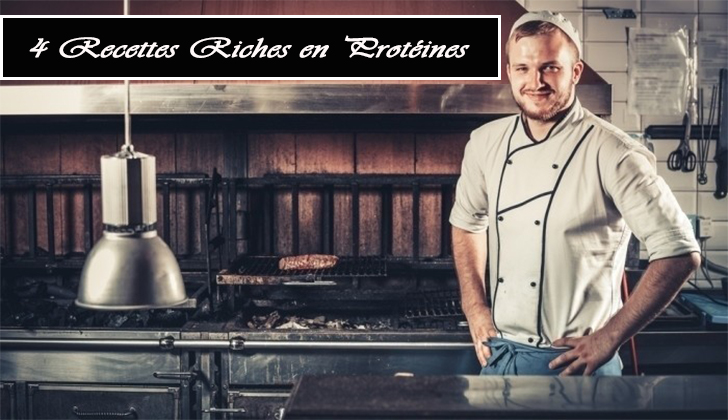 4 Recettes Faciles à Préparer Très Riches Pour un Max de Protéines